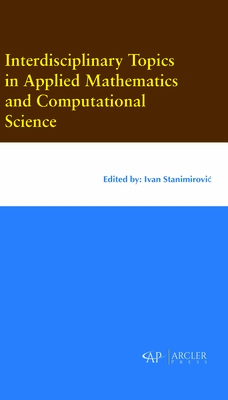 Interdisciplinary Topics in Applied Mathematics and Computational Science - Stanimirovic?, Ivan (Editor)