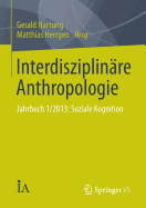 Interdisziplinre Anthropologie: Jahrbuch 1/2013: Soziale Kognition