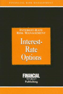 Interest-Rate Options: Interest-Rate Risk Management