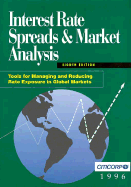 Interest Rate Spreads and Market Analysis: Tools for Managing and Reducing Rate Exposure in Global Markets - Citicorp