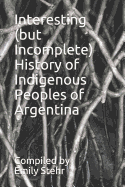 Interesting (But Incomplete) History of Indigenous Peoples of Argentina