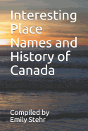 Interesting Place Names and History of Canada