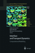Interface and Transport Dynamics: Computational Modelling