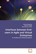 Interfaces Between End-Users in Agile and Virtual Enterprises
