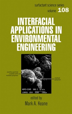 Interfacial Applications in Environmental Engineering - Keane, Mark A