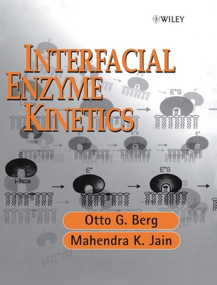 Interfacial Enzyme Kinetics - Berg, Otto G, and Jain, Mahendra Kumar