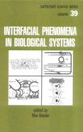 Interfacial Phenomena in Biological Systems - Bender, and Bender, Max