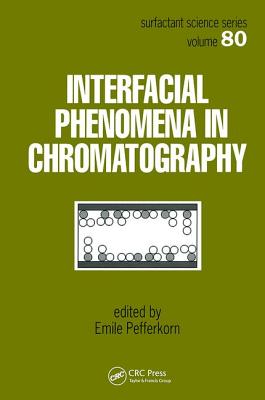 Interfacial Phenomena in Chromatography - Pefferkorn, Emile (Editor)