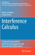 Interference Calculus: A General Framework for Interference Management and Network Utility Optimization