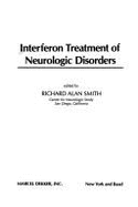 Interferon Treatment of Neurologic Disorders - Smith, Richard Alan