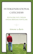 Intergenerational Catechesis: Revitalizing Faith Through African-American Storytelling