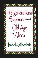 Intergenerational Support and Old Age in Africa