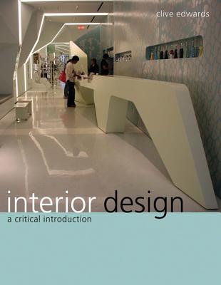 Interior Design: A Critical Introduction - Edwards, Clive