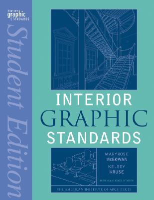 Interior Graphic Standards - McGowan, Maryrose, and Kruse, Kelsey (Editor)