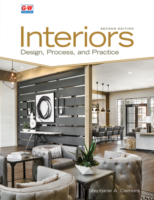 Interiors: Design, Process, and Practice - Clemons, Stephanie A