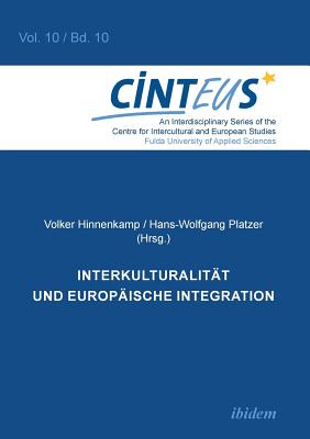 Interkulturalitt und Europische Integration - Hinnenkamp, Volker (Contributions by), and Honer, Anne (Series edited by), and Hentges, Gudrun (Series edited by)