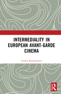 Intermediality in European Avant-Garde Cinema