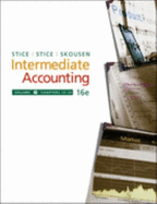 Intermediate Accounting, 16th Edition Volume 2, Chapters 12-22 (With Business and Company Resource Center) (Volume 2) - Earl K. Stice, K. Fred Skousen James D. Stice