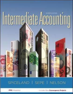 Intermediate Accounting with Annual Report - Spiceland, David, and Sepe, James, and Nelson, Mark
