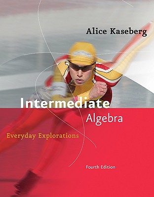 Intermediate Algebra: Everyday Explorations - Kaseberg, Alice