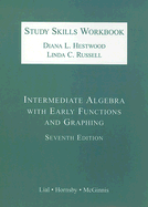 Intermediate Algebra with Early Functions and Graphing Study Skills Workbook - Hestwood, Diana L, and Russell, Linda C, and Lial, Margaret L