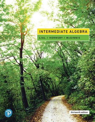Intermediate Algebra - Lial, Margaret, and Hornsby, John, and McGinnis, Terry