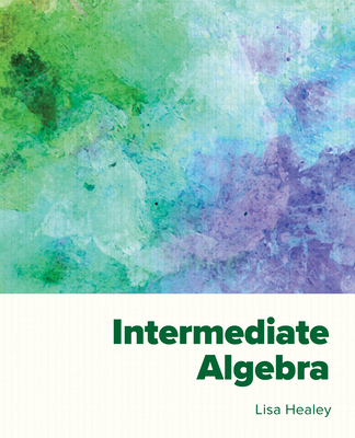 Intermediate Algebra - Healey, Lisa