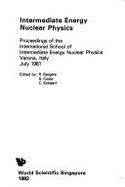 Intermediate Energy Nuclear Physics: Proceedings of the International School of Intermediate Energy Nuclear Physics, Verona, Italy, July 1981 - Schaerf, Carlo (Editor), and Costa, Sergio