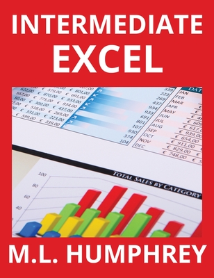 Intermediate Excel - Humphrey, M L