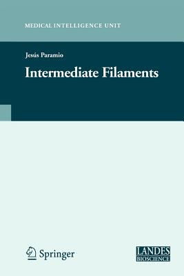 Intermediate Filaments - Paramio, Jesus (Editor)