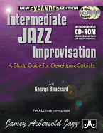 Intermediate Jazz Improvisation (For All Instrumentalists with 3 Free CD-Roms): A Study Guide For Developing Soloists