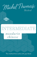 Intermediate Mandarin Chinese New Edition (Learn Mandarin Chinese with the Michel Thomas Method): Intermediate Mandarin Chinese Audio Course