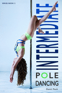 Intermediate Pole Dancing: For Fitness and Fun