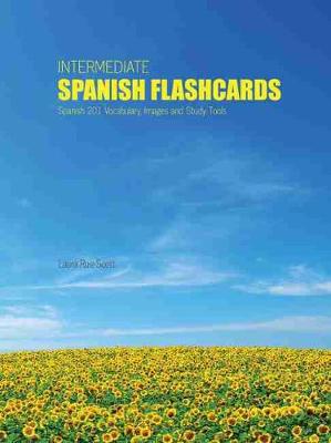 Intermediate Spanish Flashcards: Spanish 201 Vocabulary, Images and Study Tools - Ruiz-Scott, Laura