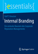 Internal Branding: Ein Zentraler Baustein Des Corporate Reputation Managements