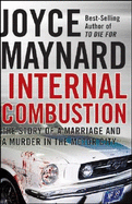 Internal Combustion: The Story of a Marriage and a Murder in the Motor City