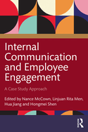 Internal Communication and Employee Engagement: A Case Study Approach