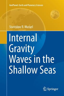 Internal Gravity Waves in the Shallow Seas - R Massel, Stanislaw