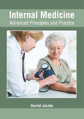 Internal Medicine: Advanced Principles and Practice - Jacobs, Harriet (Editor)