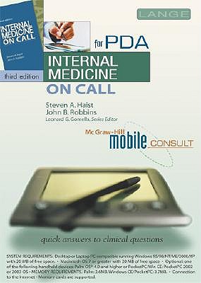 Internal Medicine on Call for the PDA - Haist, Steven A, and Robbins, John B, MD, and Gomella, Leonard G, M.D.