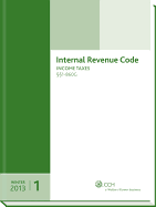 Internal Revenue Code: Income, Estate, Gift, Employment and Excise Taxes (Winter 2013 Edition)