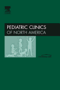 International Adoption, an Issue of Pediatric Clinics: Volume 52-5