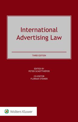 International Advertising Law: Problems, Cases, and Commentary - Schotthoefer, Peter, and Steiner, Forian