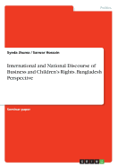 International and National Discourse of Business and Children's Rights. Bangladesh Perspective