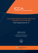 International Arbitration and the Rule of Law: Contribution and Conformity