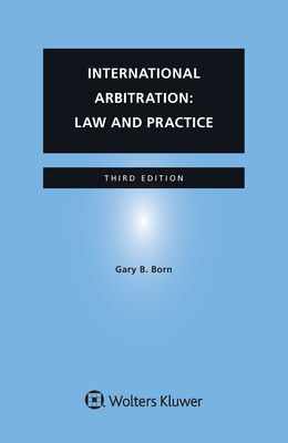 International Arbitration: Law and Practice - Born, Gary B