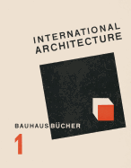 International Architecture: BAUHAUSBCHER 1