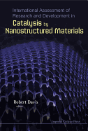 International Assessment of Research and Development in Catalysis by Nanostructured Materials