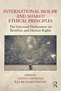 International Biolaw and Shared Ethical Principles: The Universal Declaration on Bioethics and Human Rights