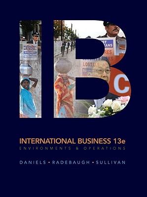 International Business: Environments and Operations - Daniels, John D, and Radebaugh, Lee H, and Sullivan, Daniel P